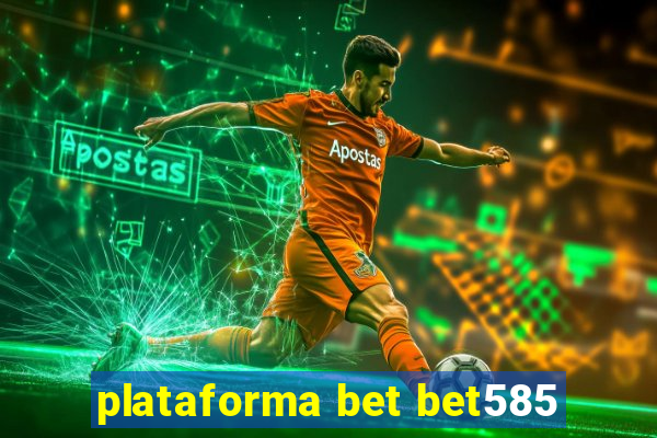 plataforma bet bet585